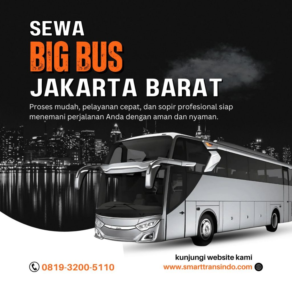Sewa Big Bus Jakarta Barat