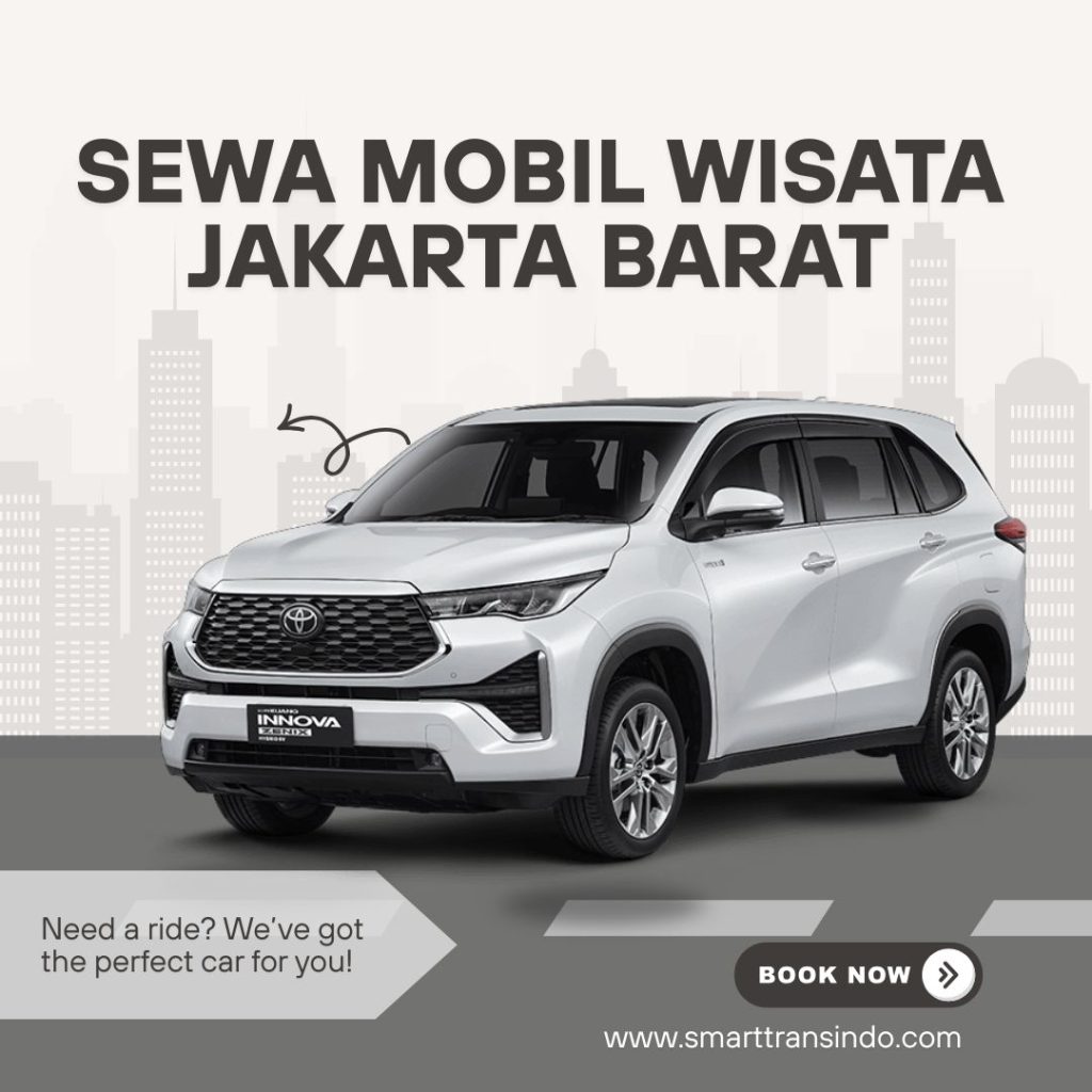 Sewa Mobil Wisata Jakarta Barat