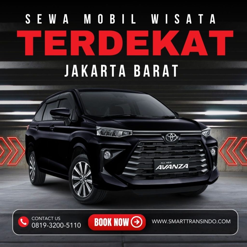 Sewa Mobil Wisata Terdekat Jakarta Barat